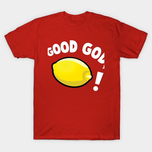 Good God, Lemon! T-Shirt by awcheung2